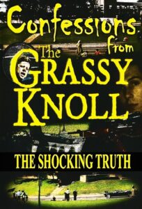 Confessions From the Grassy Knoll: The Shocking Truth 2013 on netflix