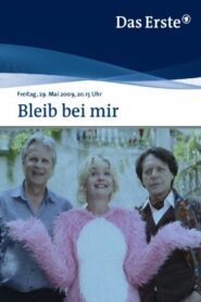 Bleib bei mir 2009 on netflix