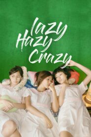 Lazy Hazy Crazy 2015 on netflix