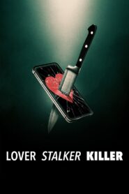 Lover, Stalker, Killer 2024 on netflix
