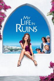 My Life in Ruins 2009 on netflix