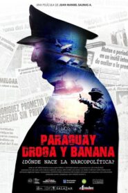 Paraguay, Droga y Banana 2016 on netflix