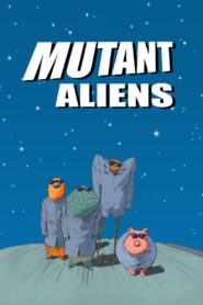 Mutant Aliens 2002 on netflix