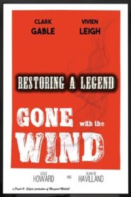 Restoring a Legend: Gone with the Wind 2004 on netflix