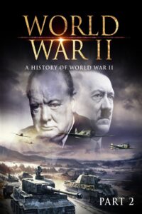 World War II: A History of WWII (Part 2) 2001 on netflix