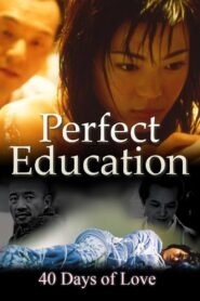 Perfect Education: 40 Days of Love 2001 on netflix