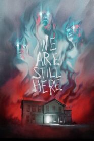 We Are Still Here 2015 on netflix