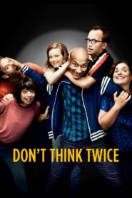 Don’t Think Twice 2016 on netflix