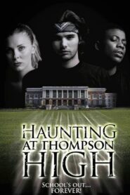 The Haunting at Thompson High 2005 on netflix