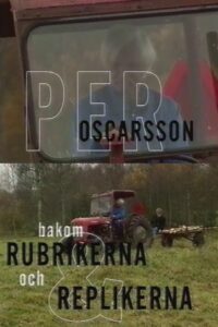 Per Oscarsson – Bakom rubrikerna och replikerna 1998 on netflix