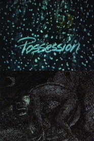 Possession 1991 on netflix