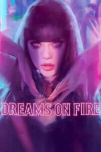 Dreams on Fire 2021 on netflix