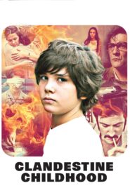 Clandestine Childhood 2012 on netflix