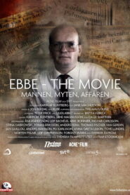 Ebbe – The Movie: Mannen, Myten, Affären 2009 on netflix