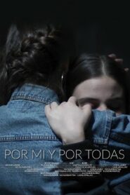 Por mí y por todas 2018 on netflix