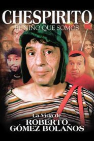 Chespirito: El Niño Que Somos 2001 on netflix