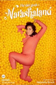 Natasha Brock: Ha’ det godt i Natashaland 2023 on netflix