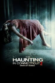 The Haunting in Connecticut 2: Ghosts of Georgia 2013 on netflix
