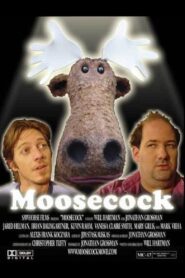 Moosecock 2006 on netflix