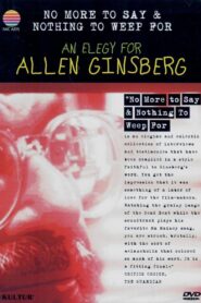 No More to Say & Nothing to Weep For: An Elegy for Allen Ginsberg 1997 on netflix