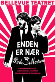 Enden Er Nær – Brødrene Madsen 2007 on netflix