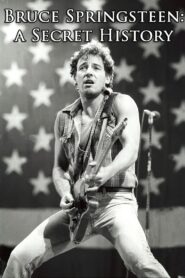 Bruce Springsteen: A Secret History 1998 on netflix
