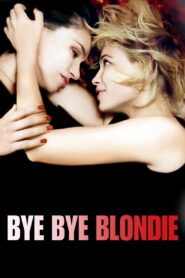 Bye Bye Blondie 2012 on netflix