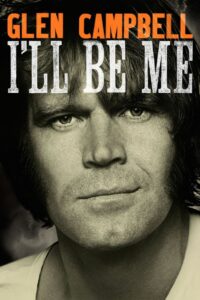 Glen Campbell: I’ll Be Me 2014 on netflix