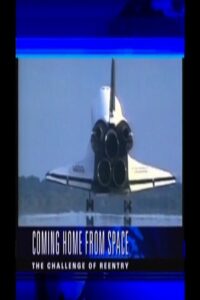 Coming Home from Space: The Challenge of Re-Entry 2003 on netflix