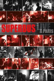Superbus – Live à Paris 2007 on netflix
