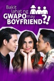 Bakit Lahat ng Gwapo May Boyfriend?! 2016 on netflix