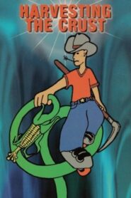 Harvesting the Crust 1995 on netflix