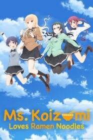 Ms. Koizumi Loves Ramen Noodles SP 2016 on netflix