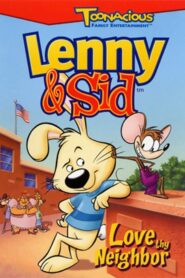 Lenny & Sid: Love Thy Neighbor 2003 on netflix