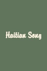 Haitian Song 1982 on netflix