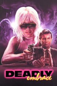 Deadly Embrace 1989 on netflix