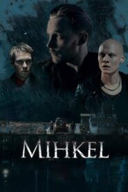 Mihkel 2018 on netflix