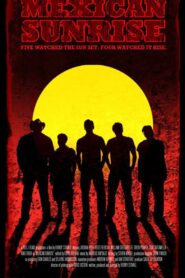 Mexican Sunrise 2007 on netflix