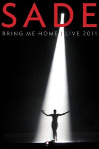 Sade: Bring Me Home – Live 2011 on netflix