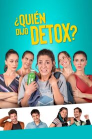 Who Said Detox? 2022 on netflix