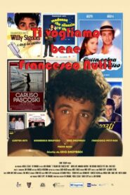 Ti vogliamo bene Francesco Nuti 2021 on netflix
