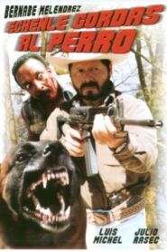 Hechenle gordas al perro 2001 on netflix