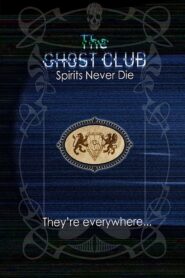 The Ghost Club: Spirits Never Die 2013 on netflix