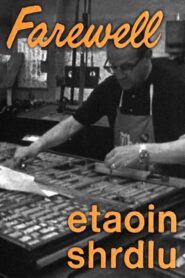 Farewell, Etaoin Shrdlu 1980 on netflix