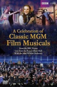 BBC Proms – A Celebration of Classic MGM Film Musicals 2009 on netflix