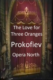 The Love For Three Oranges – Opera North 1989 on netflix