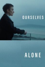Ourselves Alone 2023 on netflix