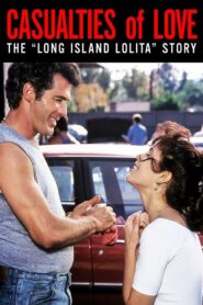 Casualties of Love: The Long Island Lolita Story 1993 on netflix
