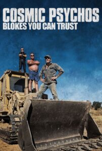 Cosmic Psychos: Blokes You Can Trust 2013 on netflix