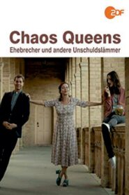 Chaos-Queens – Ehebrecher und andere Unschuldslämmer 2018 on netflix
